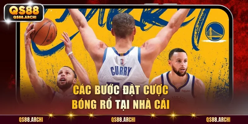 Các bước đặt cược bóng rổ tại nhà cái