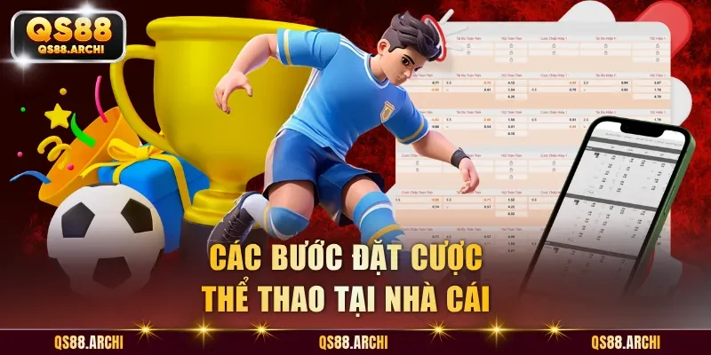 Các bước đặt cược thể thao tại nhà cái