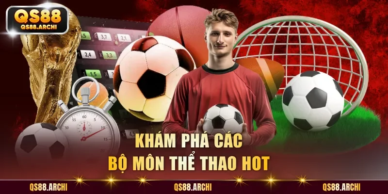 Khám phá các bộ môn thể thao hot