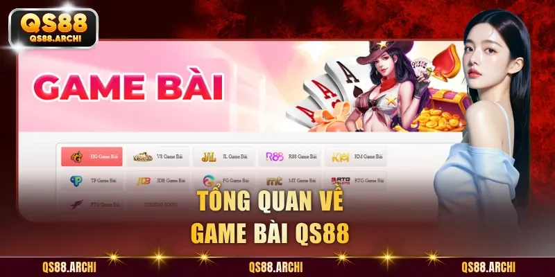 Tổng quan về game bài QS88